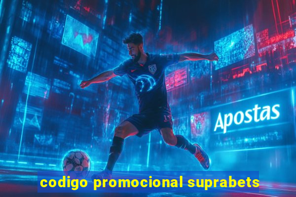 codigo promocional suprabets